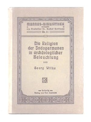 Seller image for Die Religion der Indogermanen in Archäologischer Beleuchtung for sale by World of Rare Books