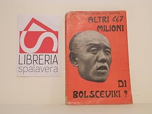 Bild des Verkufers fr Altri 467 milioni di bolsceviki? zum Verkauf von Libreria Spalavera