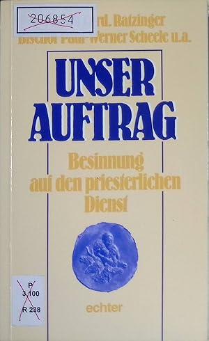 Imagen del vendedor de Unser Auftrag : Besinnung auf den priesterlichen Dienst. a la venta por books4less (Versandantiquariat Petra Gros GmbH & Co. KG)