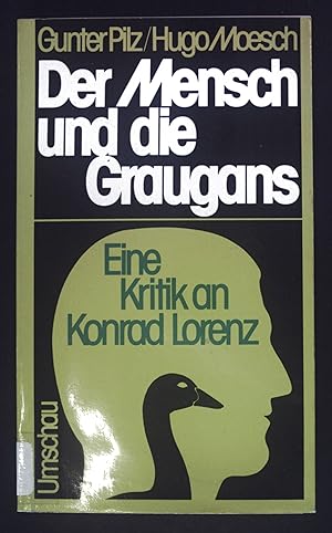 Seller image for Der Mensch und die Graugans : eine Kritik an Konrad Lorenz. for sale by books4less (Versandantiquariat Petra Gros GmbH & Co. KG)