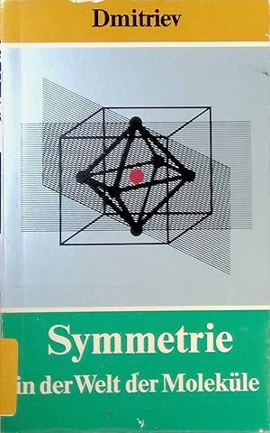 Imagen del vendedor de Symmetrie in der Welt der Molekle. a la venta por books4less (Versandantiquariat Petra Gros GmbH & Co. KG)