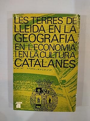 Les terres de Lleida en la geografia, en l'economia i en la cultura catalanes