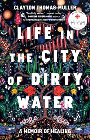 Imagen del vendedor de Life in the City of Dirty Water : A Memoir of Healing a la venta por GreatBookPrices