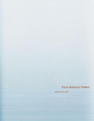 Imagen del vendedor de Felix Gonzalez-Torres (Hardcover) a la venta por Grand Eagle Retail