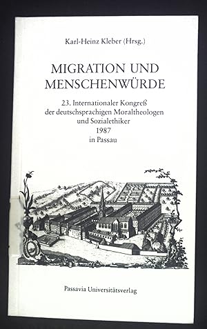 Bild des Verkufers fr Migration und Menschenwrde. 23. Internat. Kongress d. Dt.-Sprachigen Moraltheologen u. Sozialethiker 1987 in Passau zum Verkauf von books4less (Versandantiquariat Petra Gros GmbH & Co. KG)