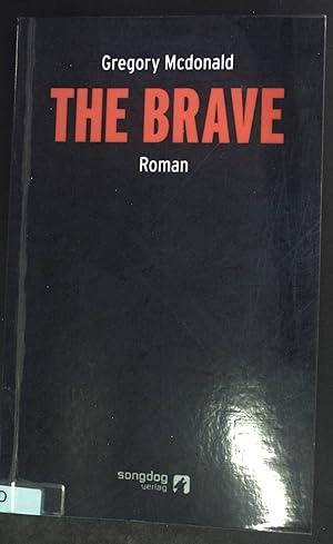 Immagine del venditore per The brave : Roman. venduto da books4less (Versandantiquariat Petra Gros GmbH & Co. KG)