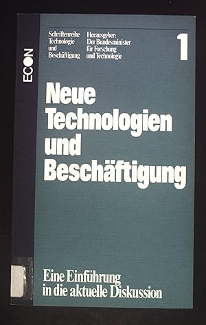 Bild des Verkufers fr Neue Technologien und Beschftigung : e. Einf. in d. aktuelle Diskussion. Schriftenreihe Technologie und Beschftigung ; Bd. 1 zum Verkauf von books4less (Versandantiquariat Petra Gros GmbH & Co. KG)