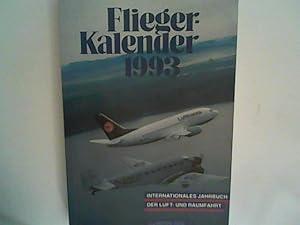 Bild des Verkufers fr Fliegerkalender 1993: Internationales Jahrbuch der Luft- und Raumfahrt zum Verkauf von ANTIQUARIAT FRDEBUCH Inh.Michael Simon