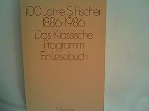 Seller image for 100 Jahre S.Fischer 1886 - 1986. Das Klassische Programm. Ein Lesebuch for sale by ANTIQUARIAT FRDEBUCH Inh.Michael Simon