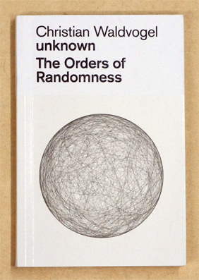 Seller image for Unknown. The Orders of Randomness. for sale by antiquariat peter petrej - Bibliopolium AG