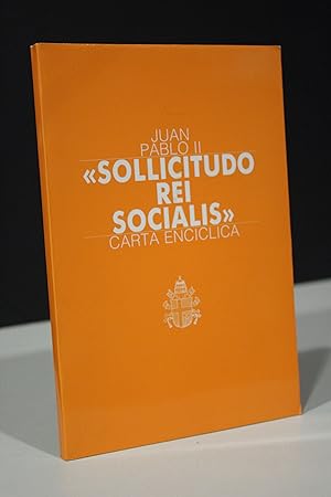 Sollicitudo Rei Socialis. Carta Encíclica.- Juan Pablo II.