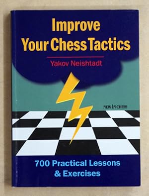 Immagine del venditore per Improve Your Chess Tactics. venduto da antiquariat peter petrej - Bibliopolium AG