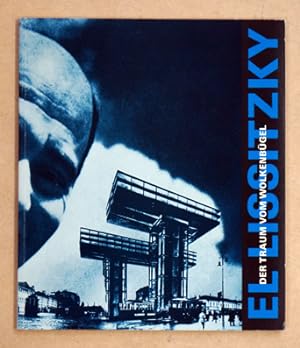 Imagen del vendedor de El Lissitzky - Der Traum vom Wolkenbgel. a la venta por antiquariat peter petrej - Bibliopolium AG