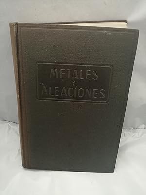 Bild des Verkufers fr Metales y Aleaciones. Su Constitucin, Estructura, Propiedades y Tratamientos, Tomo II: PROPIEDADES Y TRATAMIENTOS (tapa dura) zum Verkauf von Libros Angulo