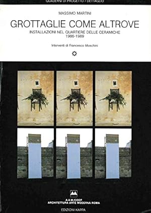 Image du vendeur pour Grottaglie come altrove. Installazioni nel quartiere delle ceramiche (1986-1989) mis en vente par MULTI BOOK