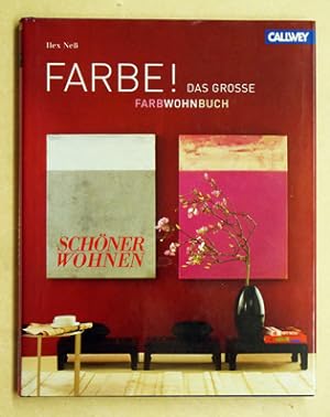 Bild des Verkufers fr FARBE ! : Das groe SCHNER WOHNEN Farbwohnbuch. zum Verkauf von antiquariat peter petrej - Bibliopolium AG