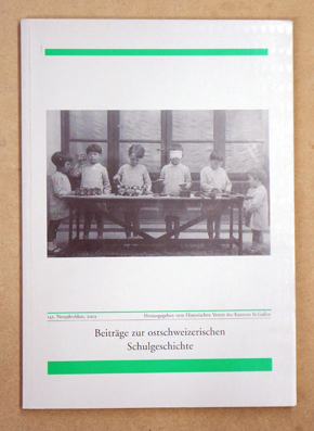 Bild des Verkufers fr Beitrge zur ostschweizer Schulgeschichte. zum Verkauf von antiquariat peter petrej - Bibliopolium AG