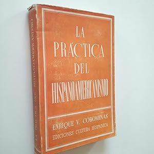 Seller image for La prctica del hispanoamericanismo for sale by MAUTALOS LIBRERA