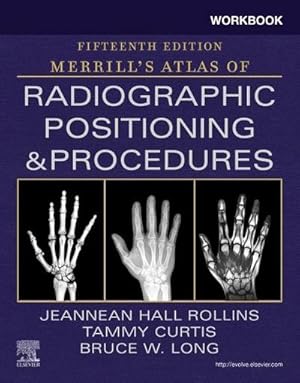 Bild des Verkufers fr Workbook for Merrill's Atlas of Radiographic Positioning and Procedures zum Verkauf von AHA-BUCH GmbH