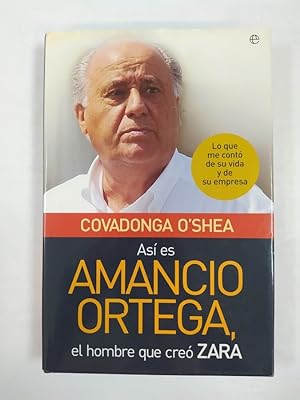 Immagine del venditore per As es Amancio Ortega, el hombre que cre Zara. venduto da TraperaDeKlaus