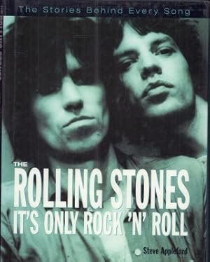 Bild des Verkufers fr The Rolling Stones. It`s Only Rock`n`Roll. The Stories Behind Every Song. zum Verkauf von Antiquariat Jenischek