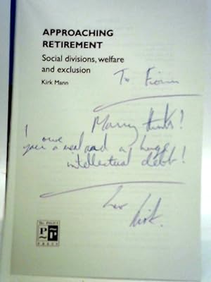 Bild des Verkufers fr Approaching Retirement: Social Divisions, Welfare and Exclusion zum Verkauf von World of Rare Books
