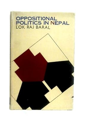Seller image for Oppositional Politics in Nepal for sale by World of Rare Books