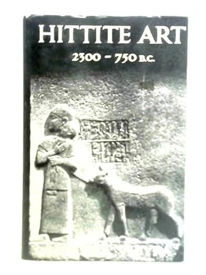 Seller image for Hittite Art 2300 - 750 BC for sale by World of Rare Books