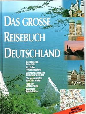 Imagen del vendedor de Das groe Reisebuch Deutschland : Die schnsten Reiseziele a la venta por Antiquariat Jterbook, Inh. H. Schulze