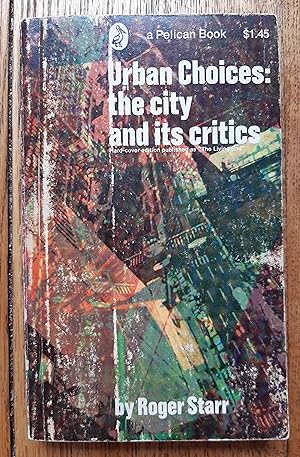 Urban Choices: The City and Its Critics