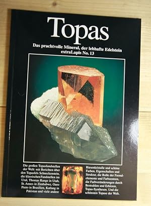 Bild des Verkufers fr Topas. Das prachtvolle Mineral, der lebhafte Edelstein. zum Verkauf von Antiquariat Robert Loest