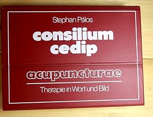 consilium cedip acupuncturae. Therapie in Wort und Bild.