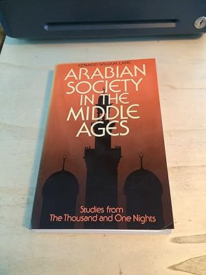 Bild des Verkufers fr Arabian Society in the Middle Ages: Studies from The Thousand and One Nights zum Verkauf von Dreadnought Books