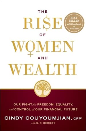 Seller image for Rise of Women and Wealth : Our Fight for Freedom, Equality, and Control of Our Financial Future for sale by GreatBookPrices