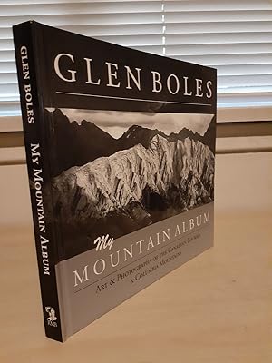 Glen Boles: My Mountain Album, Art and Photography of the Canadian Rockies & Columbia Mountains