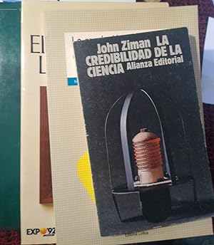 Seller image for LA CREDIBILIDAD DE LA CIENCIA + LA REVOLUCIN CIENTFICA + COMO AL LEN POR SUS GARRAS Antologa personal de momentos estelares de la Ciencia + EL PODER DE LA CIENCIA Historia socio-econmica de la fsica (siglo XX) for sale by Libros Dickens