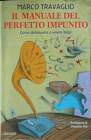 Bild des Verkufers fr Il manuale del perfetto impunito zum Verkauf von Librodifaccia