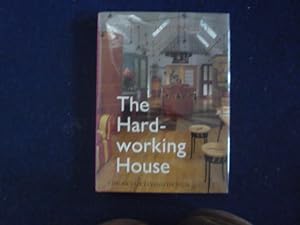 Bild des Verkufers fr The Hardworking House: The Art of Living Design (INSCRIBED) zum Verkauf von Peter Rhodes