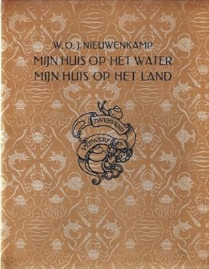 Imagen del vendedor de W.O.J. Nieuwenkamp. Mijn Huis op het Water. Mijn Huis op het Land. FINE COPY. a la venta por Antiquariaat Berger & De Vries