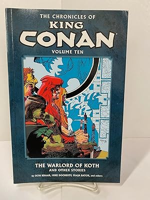 Imagen del vendedor de The Chronicles of King Conan Volume 10: The Warlord of Koth a la venta por Chamblin Bookmine