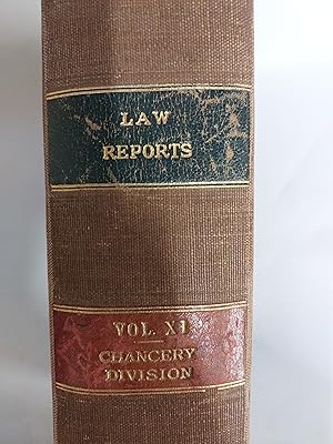 Bild des Verkufers fr The Law Reports Division I Chancery Cases Determined By The Chancery Division Of The High Court Of Justice And By The Chief Judge In Bankruptcy And By The Court Of Appeal On Appeal From The Chancery Division And The Chief Judge And In Lunacy Vol XI 1879 - XLII and XLIII Victoriae zum Verkauf von Cambridge Rare Books