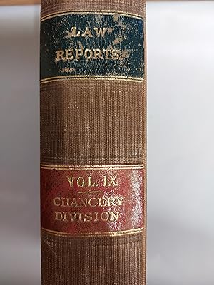 Bild des Verkufers fr The Law Reports Division I Chancery Cases Determined By The Chancery Division Of The High Court Of Justice And By The Chief Judge In Bankruptcy And By The Court Of Appeal On Appeal From The Chancery Division And The Chief Judge And In Lunacy Vol IX 1878 - XLI and CXLII Victorlae zum Verkauf von Cambridge Rare Books