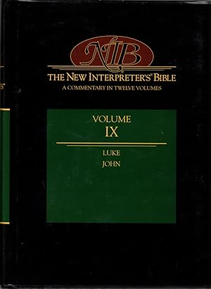 Imagen del vendedor de The New Interpreters Bible: Volume IX, Luke and John a la venta por Clausen Books, RMABA
