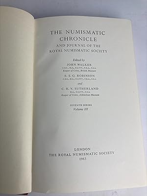 Seller image for THE NUMISMATIC CHRONICLE AND JOURNAL OF THE ROYAL NUMISMATIC SOCIETY SEVENTH SERIES VOLUME III for sale by Ancient Art