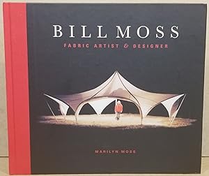 Image du vendeur pour Bill Moss: Fabric Artist & Designer mis en vente par Craig Olson Books, ABAA/ILAB