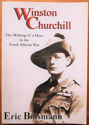 Imagen del vendedor de Winston Churchill the Making of a Hero in the South African War a la venta por CHAPTER TWO