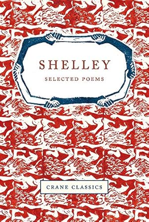 Image du vendeur pour Shelley: Selected Poems (Crane Classics) mis en vente par Redux Books