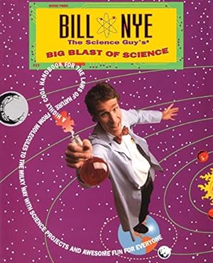 Seller image for Bill Nye The Science Guy's Big Blast Of Science for sale by Reliant Bookstore