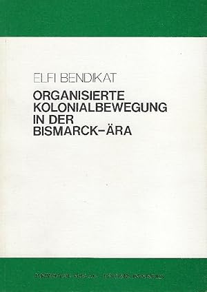 Organisierte Kolonialbewegung in der Bismarck-Ära