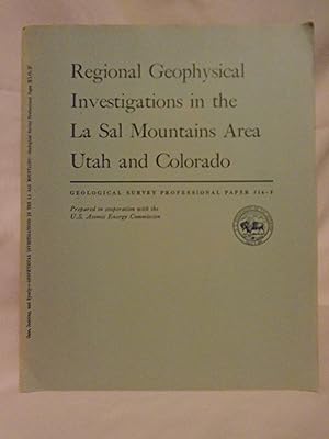 Seller image for REGIONAL GEOPHYSICAL INVESTIGATIONS IN THE LA SAL MOUNTAINS AREA UTAH AND COLORADO: GEOLOGICAL SURVEY PROFESSIONAL PAPER 361-F for sale by Robert Gavora, Fine & Rare Books, ABAA